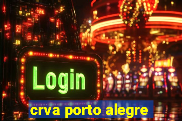 crva porto alegre